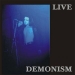 DEMONISM "In Other Spaces - LIVE", self released 2002