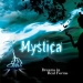 MYSTICA "Dreams In Real Forms", Wroth Emitter 2008